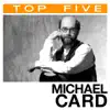 Top 5: Michael Card - EP album lyrics, reviews, download