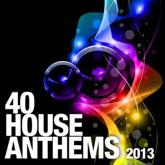 40 House Anthems 2013 by Various Artists album reviews, ratings, credits