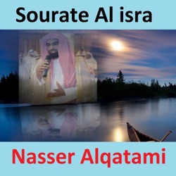 Nasser Alqatami - Sourate Al Isra. Pt. 1