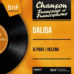 Je pars / Helena (feat. Raymond Lefèvre et son orchestre) [Mono Version] - Single - Dalida