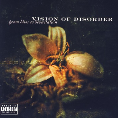 From Bliss To Devestation - Vision of Disorder