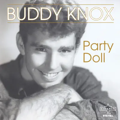 Party Doll - Buddy Knox Party Doll - Buddy Knox