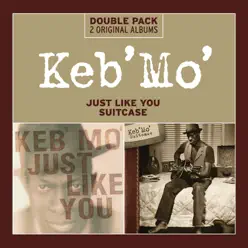 Just Like You / Suitcase - Keb' Mo'