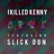 Crossover (feat. Slick Don) - I Killed Kenny lyrics