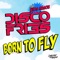 Born to Fly (Alex Kenji Remix) - Disco Fries & Niles Mason lyrics