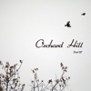 Orchard Hill - Who Holds the World