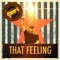 That Feeling (Extended Mix) - DJ Ward lyrics