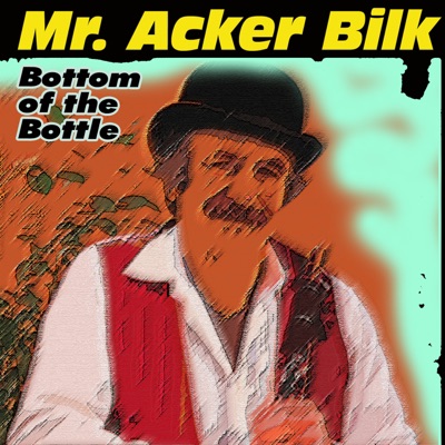 Mr. Acker Bilk - Bottom of the Bottle - Acker Bilk