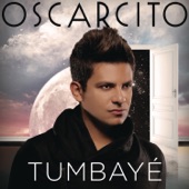 Oscarcito - Tumbayé