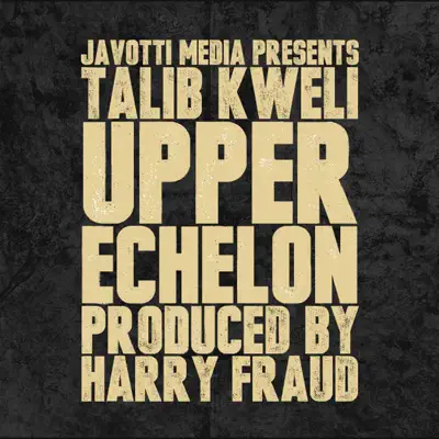 Upper Echelon - Single - Talib Kweli