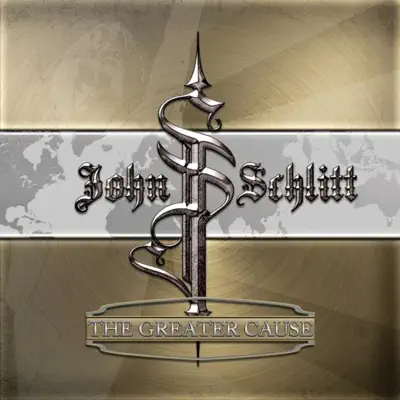 The Greater Cause - John Schlitt