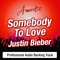 Somebody To Love (In The Style Of Justin Bieber) - Ameritz - Karaoke lyrics