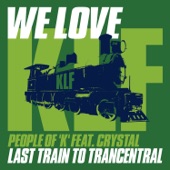 We Love Klf: Last Train to Trancentral (feat. Crystal) - EP artwork