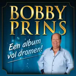 Een Album Vol Dromen - Bobby Prins Een Album Vol Dromen - Bobby Prins