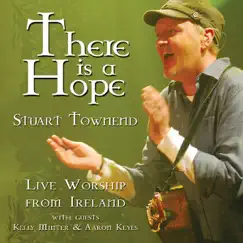 There Is a Hope (Live) by Stuart Townend album reviews, ratings, credits