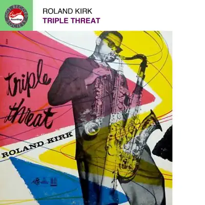 Triple Threat - Roland Kirk
