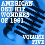 American One Hit Wonders of 1961, Vol. 5