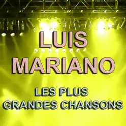 Luis Mariano (Les plus grandes chansons) - Luis Mariano