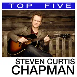 Top 5: Hits - EP - Steven Curtis Chapman