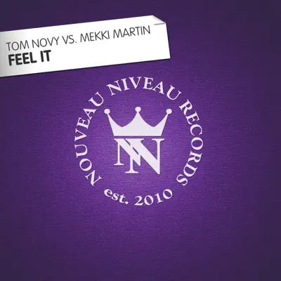 Feel It (Tom Novy vs. Mekki Martin) - Single - Tom Novy