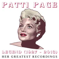 Patti Page - Legend (1927-2013) - Her Greatest Recordings - Patti Page
