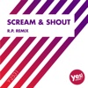 Scream & Shout (R.P. Remix) - Single