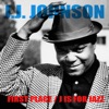 J.J. Johnson: First Place / J Is For Jazz, 2013