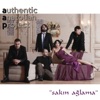 Authentic Anatolian Project - Ne Aglarsin