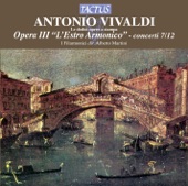 Vivaldi: Opera III "L'Estro Armonico" - concerti 7-12
