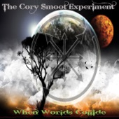 The Cory Smoot Experiment - When Worlds Collide