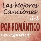 Las Mejores Canciones del Pop Rock Romántico en Español. Lo Mejor de la Música Romántica de los Años 90's y 2000's artwork
