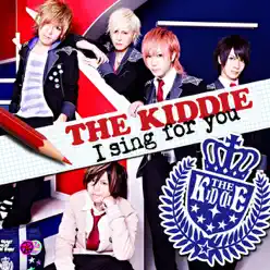 I sing for you - Single - The Kiddie I sing for you - Single - The Kiddie