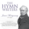 The Hymn Writers: James Montgomery