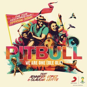 Pitbull - We Are One (Ole Ola) (feat. Jennifer Lopez & Claudia Leitte) - 排舞 音乐