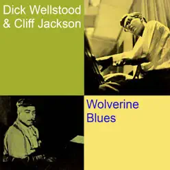 Wolverine Blues - Dick Wellstood Wolverine Blues - Dick Wellstood