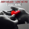 Love Me Too (Ganah Remix) - Single