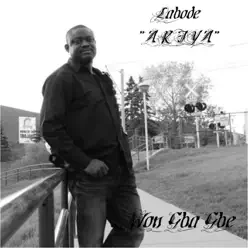 Won Gba Gbe - Single - Ariya Won Gba Gbe - Single - Ariya