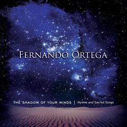 Fernando Ortega - Open My Lips