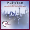 Psalmplace Messianic Compilation