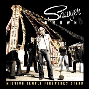 Sawyer Brown - Mission Temple Fireworks Stand - Line Dance Musique