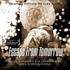 Escape From Tomorrow (Original Motion Picture Score) by Abel Korzeniowski album reviews, ratings, credits
