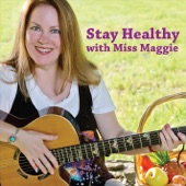 Miss Maggie Sings! - Live, Be Healthy & Strong