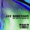 Believe In the Hype - Jay Robinson lyrics