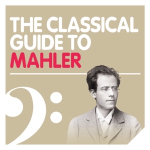 The Classical Guide to Mahler