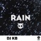 Rain - DJ KB lyrics