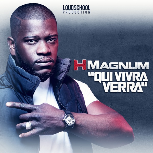 Qui vivra verra (Radio Edit) - Single - H Magnum