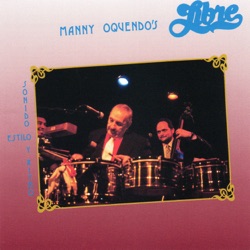 Manny Oquendo & Conjunto Libre - Que Humanidad