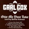 Give Me Your Love - Mi-Son Instrumental Mix - Carl Cox lyrics