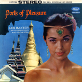 Ports of Pleasure - Les Baxter with His Chorus and Orchestra