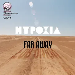 Far Away - Single by Hypoxia album reviews, ratings, credits